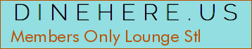 Members Only Lounge Stl