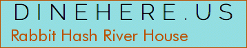 Rabbit Hash River House