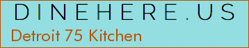 Detroit 75 Kitchen