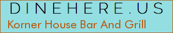 Korner House Bar And Grill
