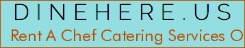 Rent A Chef Catering Services Of Binghamton