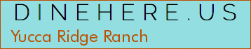 Yucca Ridge Ranch