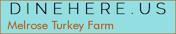 Melrose Turkey Farm