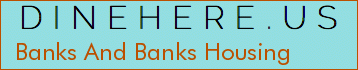 Banks And Banks Housing