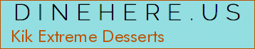 Kik Extreme Desserts