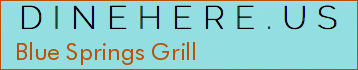 Blue Springs Grill