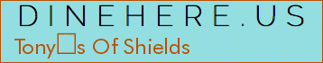Tonys Of Shields