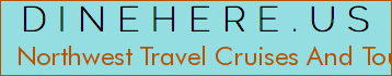 Northwest Travel Cruises And Tours