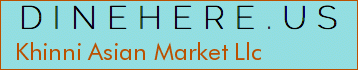 Khinni Asian Market Llc