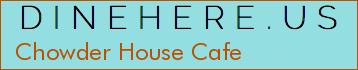 Chowder House Cafe