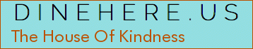 The House Of Kindness