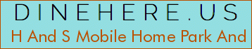 H And S Mobile Home Park And Campground