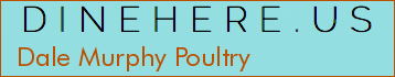 Dale Murphy Poultry