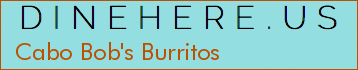 Cabo Bob's Burritos