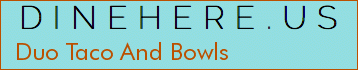 Duo Taco And Bowls