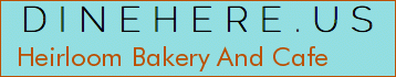 Heirloom Bakery And Cafe