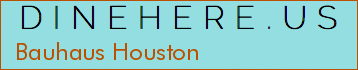Bauhaus Houston