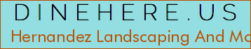 Hernandez Landscaping And More Llc
