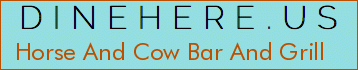Horse And Cow Bar And Grill