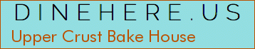 Upper Crust Bake House