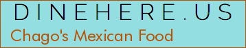 Chago's Mexican Food