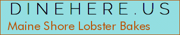 Maine Shore Lobster Bakes