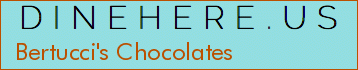 Bertucci's Chocolates