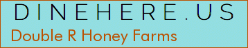 Double R Honey Farms