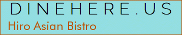 Hiro Asian Bistro