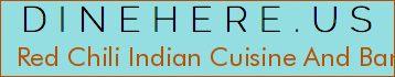 Red Chili Indian Cuisine And Bar