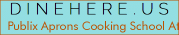 Publix Aprons Cooking School At Alpharetta Commons