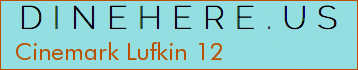 Cinemark Lufkin 12