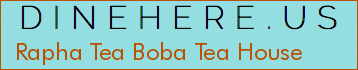 Rapha Tea Boba Tea House
