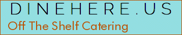 Off The Shelf Catering