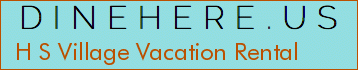 H S Village Vacation Rental