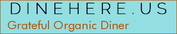 Grateful Organic Diner