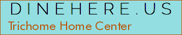 Trichome Home Center