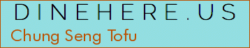 Chung Seng Tofu