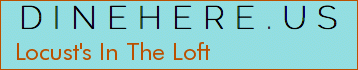Locust's In The Loft