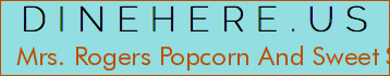 Mrs. Rogers Popcorn And Sweet Shoppe