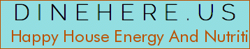 Happy House Energy And Nutrition