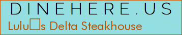 Lulus Delta Steakhouse