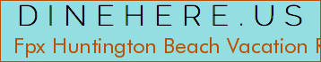 Fpx Huntington Beach Vacation Rental