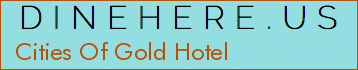 Cities Of Gold Hotel