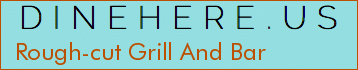 Rough-cut Grill And Bar