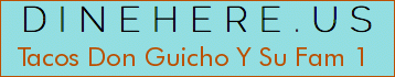 Tacos Don Guicho Y Su Fam 1