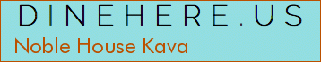 Noble House Kava