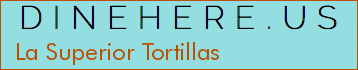 La Superior Tortillas