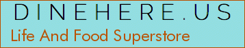Life And Food Superstore