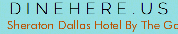 Sheraton Dallas Hotel By The Galleria